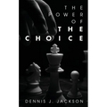 The Power of the Choice - Paperback