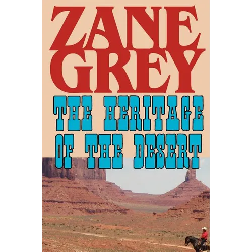 The Heritage of the Desert - Paperback