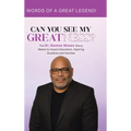 Can You See My Greatness?: The Dr. Damien Moses Story, Meant to Inspire Educators, Aspiring Students and Families - Hardcover