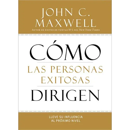 How Successful People Lead: Taking Your Influence to the Next Level - Hardcover