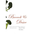 Broccoli and Desire: Global Connections and Maya Struggles in Postwar Guatemala - Paperback