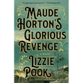 Maude Horton's Glorious Revenge - Paperback