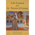 Life Lessons from Therese of Lisieux: Mentoring Our Restless Hearts - Paperback