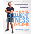 The 10-Week Intelligent Fitness Challenge: The Ultimate Workout Program from Hollywood's Most In-Demand Trainer - Paperback