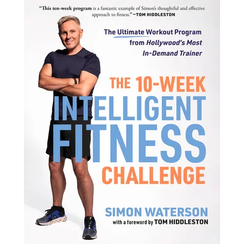 The 10-Week Intelligent Fitness Challenge: The Ultimate Workout Program from Hollywood's Most In-Demand Trainer - Paperback