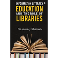 Information Literacy Education and the Role of Libraries - Paperback