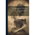 Common-sense Clothing - Paperback