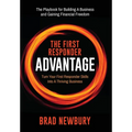 The First Responder Advantage: Turn Your First Responder Skills Into a Thriving Business - Hardcover