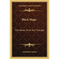 Black Magic: The Power Of An Evil Thought - Paperback