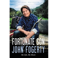 Fortunate Son: My Life, My Music - Paperback