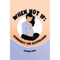 When Not If - Paperback