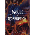 Souls of Corruption - Hardcover