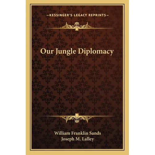 Our Jungle Diplomacy - Paperback