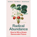 Radical Abundance: How to Win a Green Democratic Future - Paperback