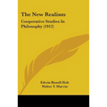The New Realism: Cooperative Studies In Philosophy (1912) - Paperback