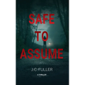 Safe To Assume - Paperback