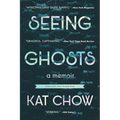 Seeing Ghosts: A Memoir - Paperback