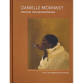 Danielle McKinney: Beyond the Brushstroke - Hardcover
