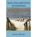 Southampton Summers: Stories of Three Italian Families, Their Beach Houses, and the Five Generations that Enjoyed Them - Paperback