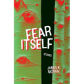Fear Itself - Paperback