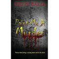 Paint Me a Murder - Paperback