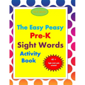 The Easy Peasy Pre-K Sight Words Activity Book - Paperback