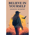 Believe in Yourself - Paperback