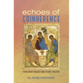 Echoes of Coinherence: Trinitarian Theology and Science Together - Paperback