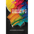 The Elusiveness of Equality - Paperback