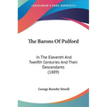 The Barons Of Pulford: In The Eleventh And Twelfth Centuries And Their Descendants (1889) - Paperback