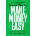 Make Money Easy: Create Financial Freedom and Live a Richer Life - Paperback
