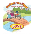 Football the Piggy: Teaches Us About Love - Paperback