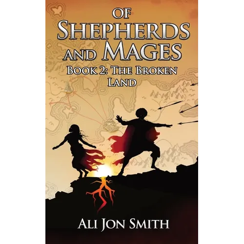 Of Shepherds and Mages Book 2: The Broken Land - Paperback