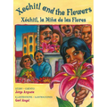 Xochitl and the Flowers / Xóchitl, La Niña de Las Flores - Paperback