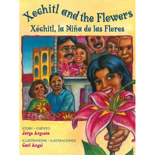 Xochitl and the Flowers / Xóchitl, La Niña de Las Flores - Paperback