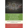 Can Every School Succeed?: Bending Constructs to Transform an American Icon - Paperback