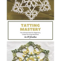 Tatting Mastery: The Ultimate Book for Beginners, Create Stunning Necklaces - Paperback