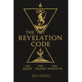 The Revelation Code: The Reset, The Release, The Revelation - Paperback
