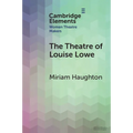 The Theatre of Louise Lowe - Paperback