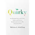 Quirky: The Remarkable Story of the Traits, Foibles, and Genius of Breakthrough Innovators Who Changed the World - Paperback