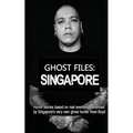 Ghost Files: SINGAPORE by Noel Boyd: Horror stories based on real events experienced by Singapore's very own ghost hunter Noel Boyd - Paperback