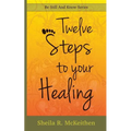 12 Steps to Your Healing - Paperback