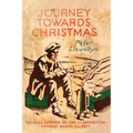 Journey Towards Christmas: Official History of the 1st Ammunition Company, NZASC, 2nd NZEF - Paperback