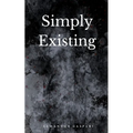 Simply Existing - Paperback