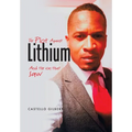 The Plot Against Lithium: And the Ion that Saw - Hardcover