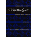 The Kin Who Count: Family and Society in Ottoman Aleppo, 1770-1840 - Paperback