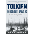 Tolkien and the Great War: The Threshold of Middle-Earth - Paperback