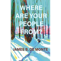 Where Are Your People From?: A Novel in Stories - Paperback