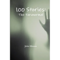 100 Stories: The Paranormal - Paperback
