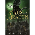 The Artist and the Dragon: A Sleeping Beauty fantasy romance retelling - Hardcover